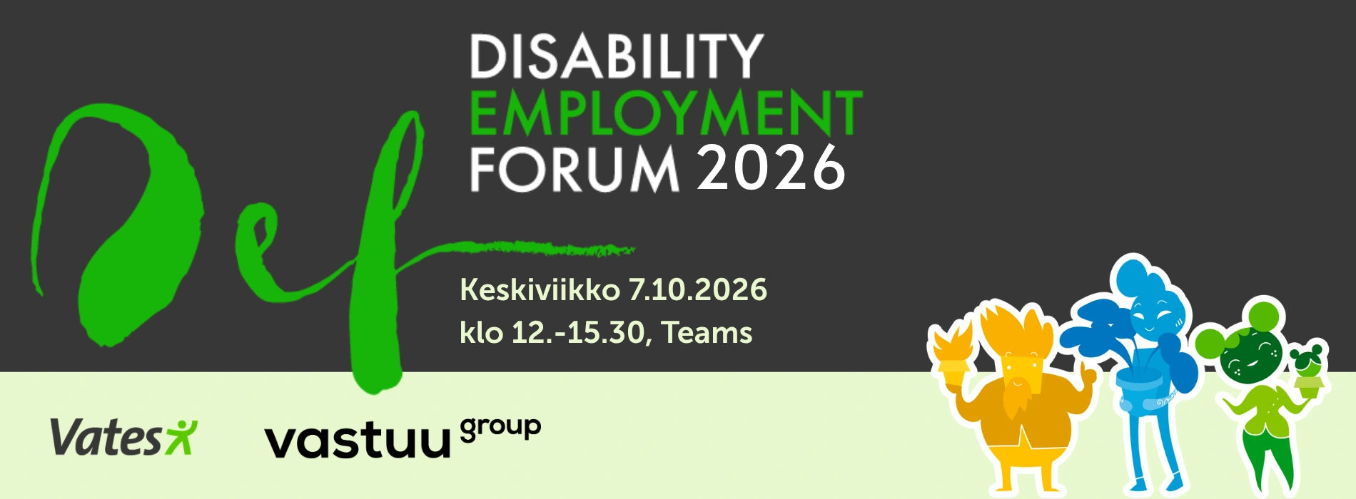 Kuvassa Disability Employment Forumin logo ja ajankohta 7.10.26 klo 12.00-15.30 sekä järjestäjien logot