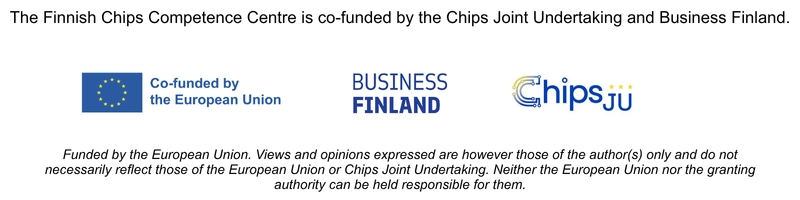 The Finnish Chips Competence Centre is co-funded by the Chips Joint Undertaking ​and Business Finland.